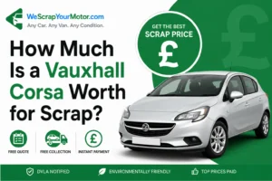 How Much Is a Vauxhall Corsa Worth for Scrap