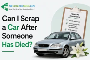 Can I Scrap a Car After Someone Has Died