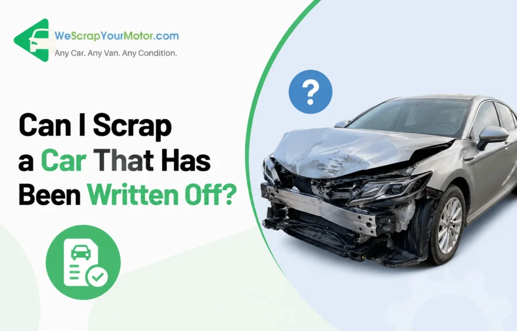 Can I Scrap a Car That Has Been Written Off