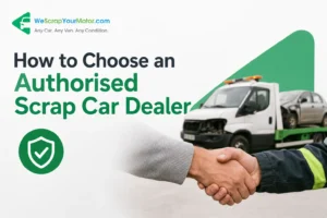 How to Choose an Authorised Scrap Car Dealer