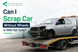 Can I Scrap a Car Without Wheels or With Flat Tyres