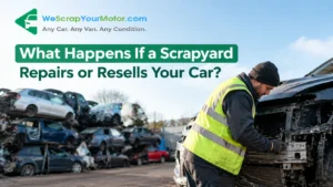 What Happens If a Scrapyard Repairs or Resells Your Car